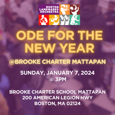 Ode for the New Year at Brooke Charter School Mattapan on Sunday January Seventh, 2024 at 3:00pm. The address is 200 American Legion Highway in Boston, MA 02124