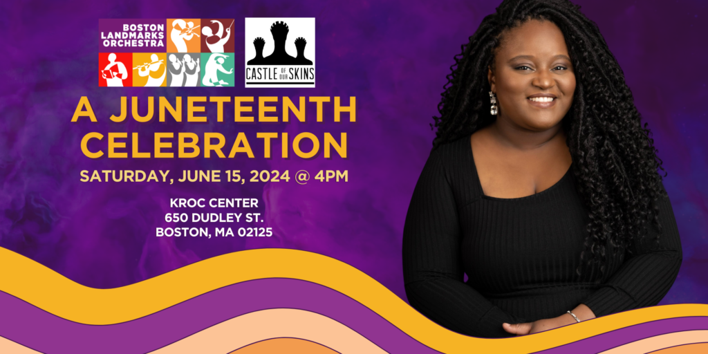 A Juneteenth Celebration - Saturday, June 15, 2024 at 4:00pm. At the Kroc Center located at 650 Dudley Street in Boston, MA 02125