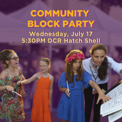 Community Block Party on Wednesday July 17 at 5:30pm at the DCR Hatch Shell
