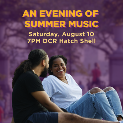 An Evening of Summer Music on Saturday August 10 at 7:00pm at the DCR Hatch Shell