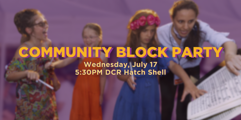 Community Block Party on Wednesday July 17 at 5:30pm at the DCR Hatch Shell
