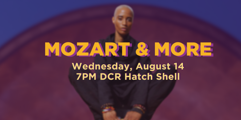 Mozart & More on Wednesday Augst 14 at 7:00pm at the DCR Hatch Shell