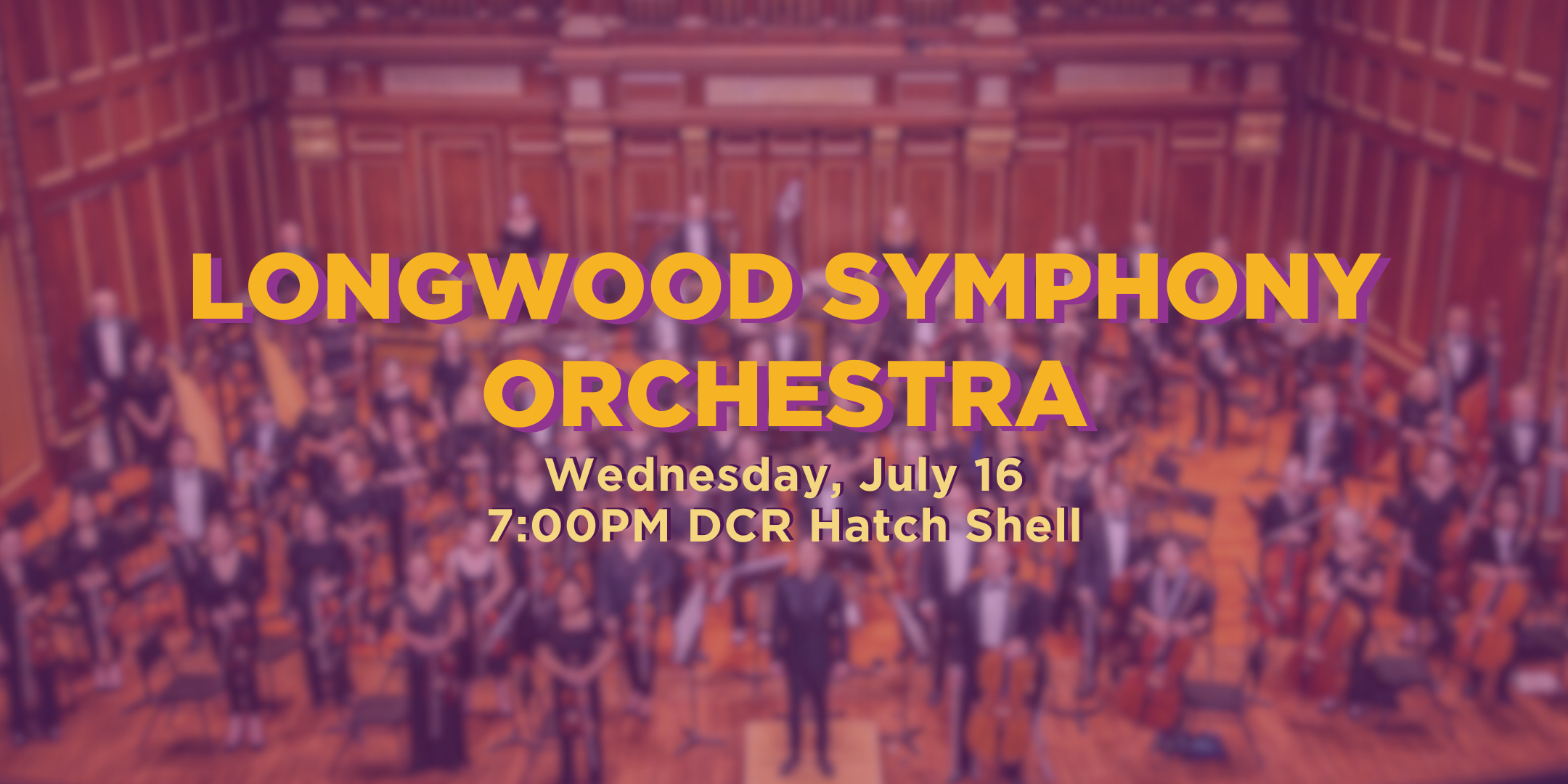 Longwood Symphony Orchestra. Wednesday, July 16 at 7pm at the DCR Hatch Shell.