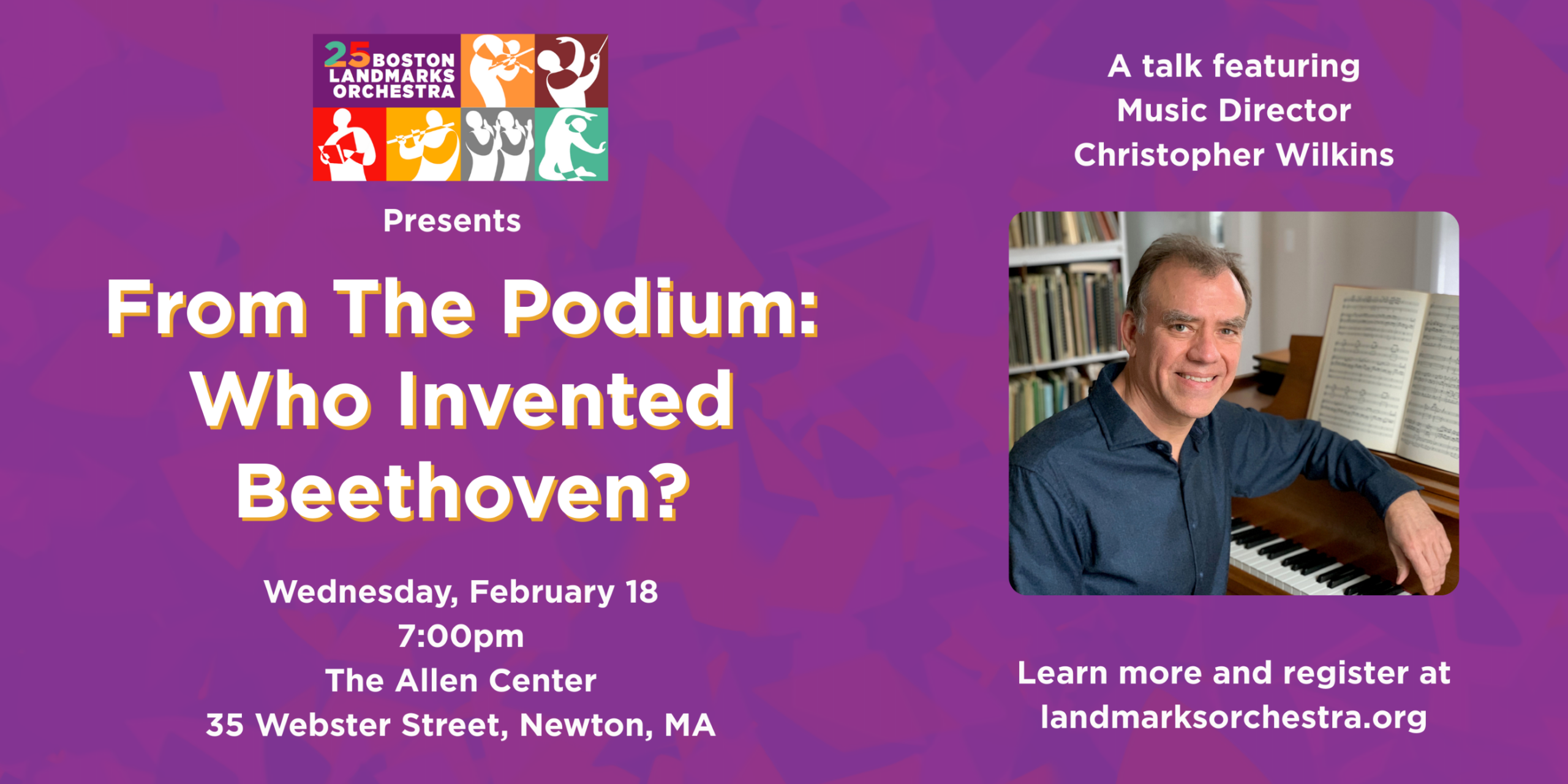 Information about Landmarks Orchestra's From the Podium Talk on Wednesday, February 18 at 7:00pm at the Allen Center in Newton, MA.